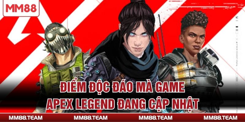 Điểm độc đáo mà game Apex Legend đang cập nhật